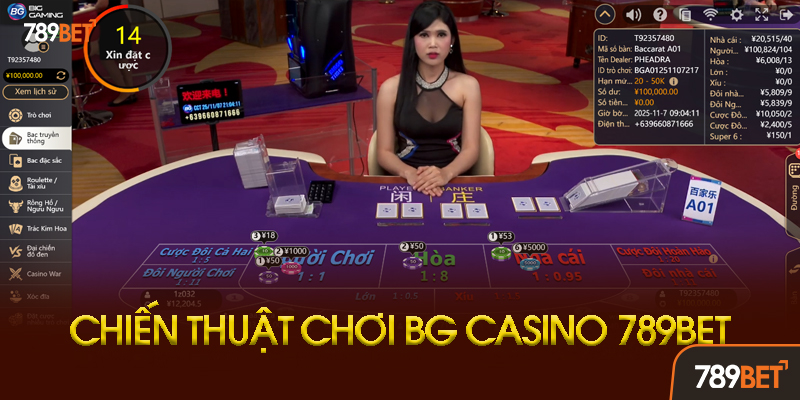 BG Casino - Sảnh Game Bài Trực Tuyến Đẳng Cấp Quốc Tế Tại 789bet 3 Chiến Thuật Chinh Phục BG Casino Hiệu Quả