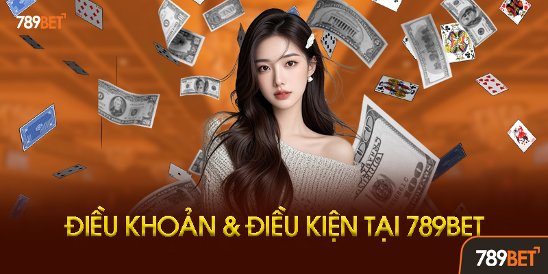 Điều Khoản Và Điều Kiện 789BET - Hướng Dẫn Toàn Diện Cho Người Chơi 2025 3 Điều Khoản Về Khuyến Mãi Và Tiền Thưởng