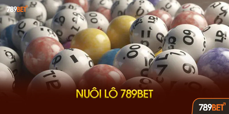 Nuôi Lô 789bet: Bí Quyết "Câu" Lô Gan Thành Triệu Đồng 2 Chiến Thuật Nuôi Lô Hiệu Quả Từ Cao Thủ 789bet