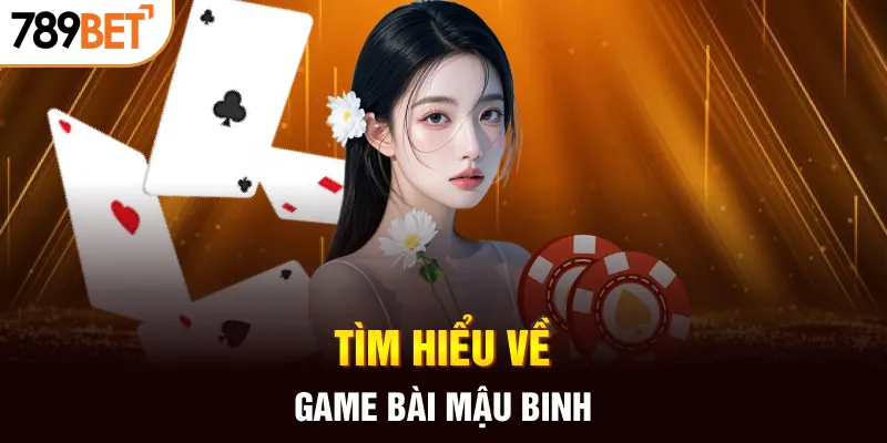 Các loại bài đặc biệt trong mậu binh 789bet